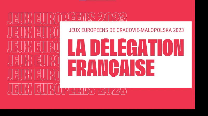 Jeux Européens 2023 : découvrez notre délégation !