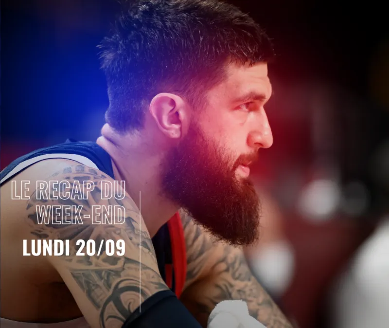 Le Récap’ du week-end