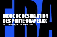 Le mode de désignation des porte-drapeaux olympiques pour Pékin 2022